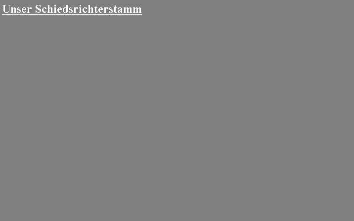 Textfeld: Unser Schiedsrichterstamm